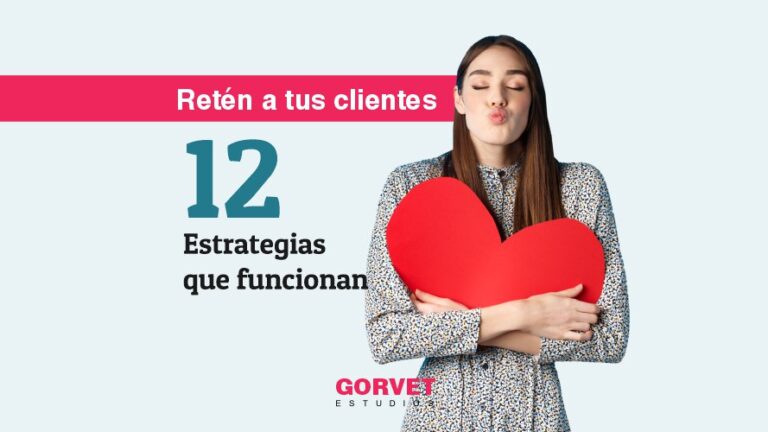 12 Estrategias Efectivas Para Fidelizar A Tus Clientes 4314